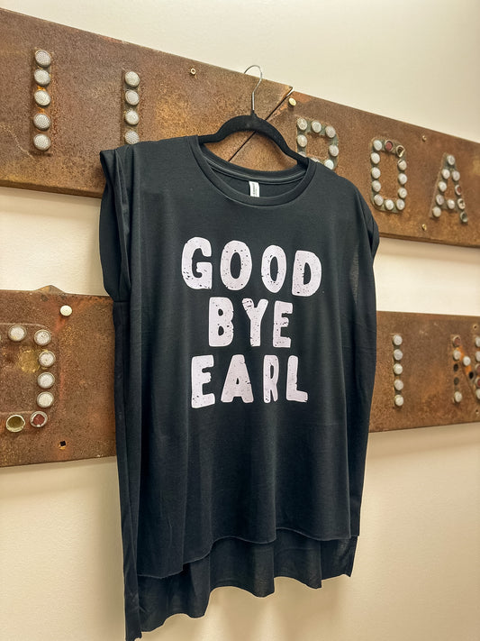 Good Bye Earl Muscle Tee